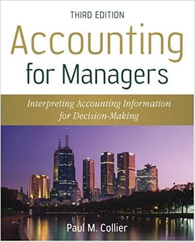Accounting For Managers Interpreting Accounting Information For Decision Making