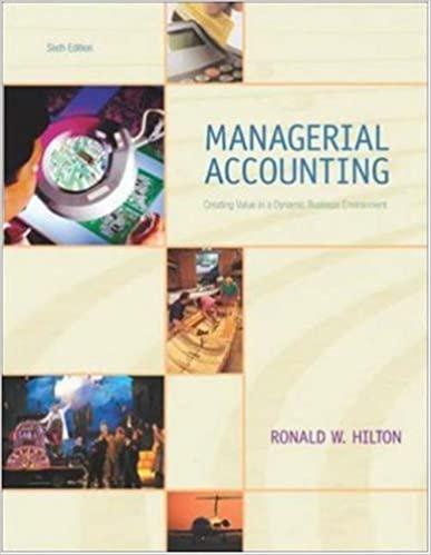 managerial accounting creating value in a dynamic business environment 6th edition ronald w hilton