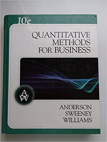 quantitative methods for business 10th edition david ray anderson, dennis j. sweeney, thomas arthur williams