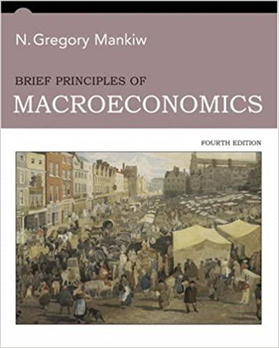 brief principles of macroeconomics 4th edition n. gregory mankiw 0324236972, 9780324236972