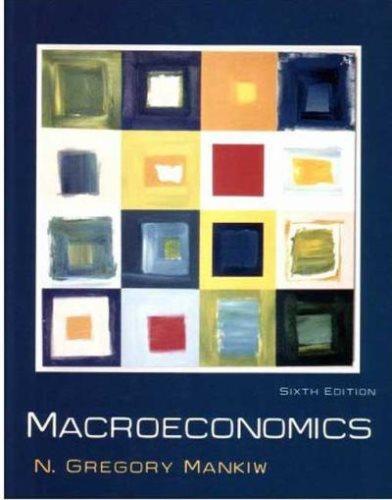 macroeconomics 6th edition n. gregory mankiw 0716762137, 9780716762133