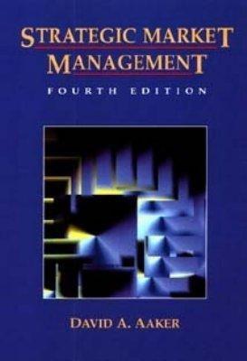 strategic market management 4th edition david a. aaker 0471309567, 9780471309567