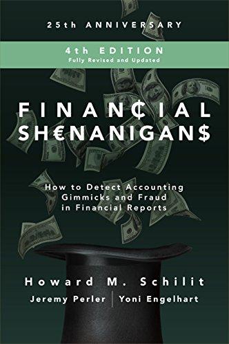financial shenanigans how to detect accounting gimmicks and fraud in financial reports 4th edition howard m.