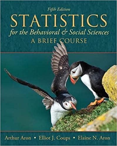 statistics for the behavioral and social sciences a brief course 5th edition arthur aron, elaine n aron,