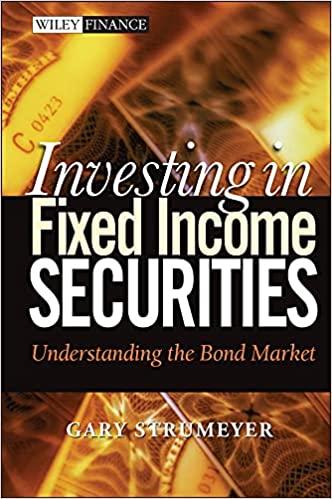 investing in fixed income securities understanding the bond market 1st edition gary strumeyer 0471465127,