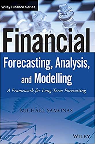 financial forecasting analysis and modelling a framework for long term forecasting 1st edition michael