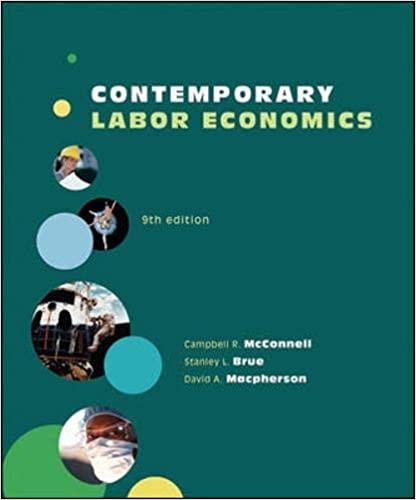contemporary labor economics 9th edition campbell mcconnell, stanley brue, david macpherson 0073375950,