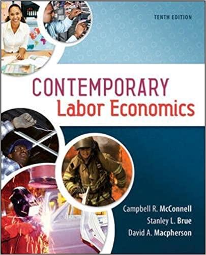 contemporary labor economics 10th edition campbell mcconnell, stanley brue, david macpherson 0078021766,