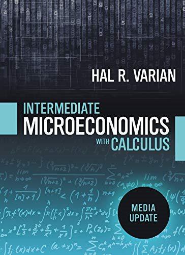 intermediate microeconomics with calculus a modern approach media update 1st edition hal r. varian