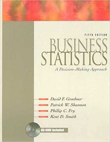 business statistics a decision making approach 5th edition david f. groebner 0130108561, 9780130108562