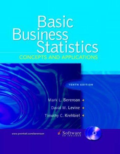 basic business statistics concepts and applications 10th edition mark l. berenson, timothy c. krehbiel, david