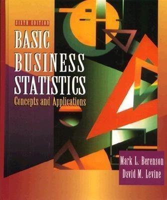 basic business statistics concepts and applications 6th edition mark l. berenson, david m. levine, timothy c.