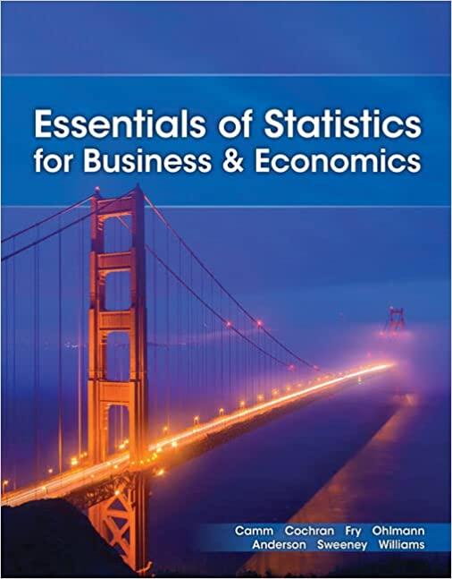 essentials of statistics for business and economics 10th edition jeffrey d. camm, james j. cochran, michael
