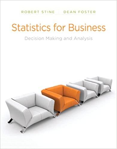 statistics for business decision making and analysis 1st edition robert a. stine, dean p. foster 0321123913,