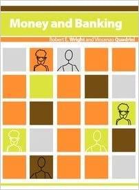 money and banking 1st edition robert e. wright, vincenzo quadrini 0982043082, 9780982043080