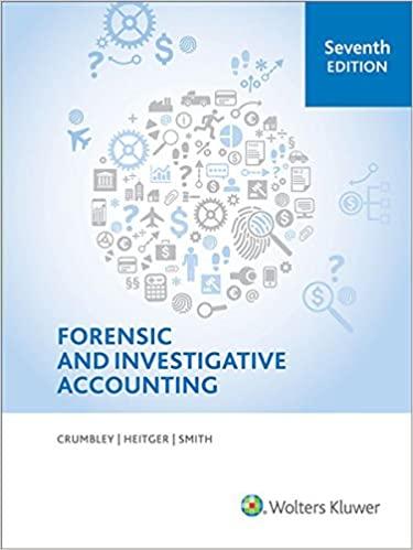 forensic and investigative accounting 7th edition d. larry crumbley, lester e. heitger, g. stevenson smith