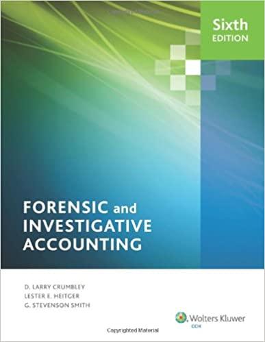 forensic and investigative accounting 6th edition d. larry crumbley, lester e. heitger, g. stevenson smith