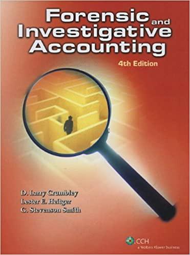 forensic and investigative accounting 4th edition larry crumbley, lester e. heitger, g. stevenson smith