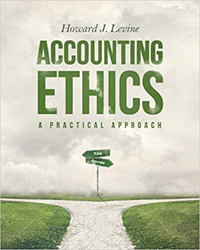 accounting ethics a practical approach 1st edition howard j levine 0692112898, 9780692112892