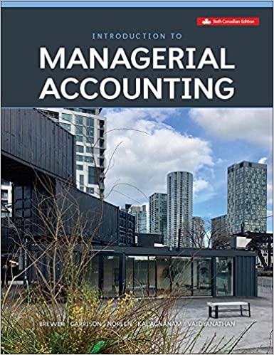 introduction to managerial accounting 6th canadian edition peter brewer, ray garrison, eric noreen, suresh