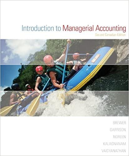 introduction to managerial accounting 2nd canadian edition peter brewer, ray garrison, eric noreen, suresh