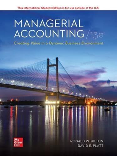 ise managerial accounting creating value in a dynamic business environment 13th edition ronald w. hilton,