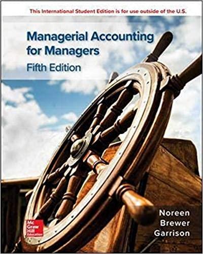 ise managerial accounting for managers 5th edition eric noreen, peter c. brewer, ray h. garrison 1260570010,