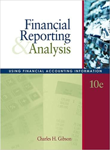 financial reporting and analysis using financial accounting information 10th edition charles h gibson