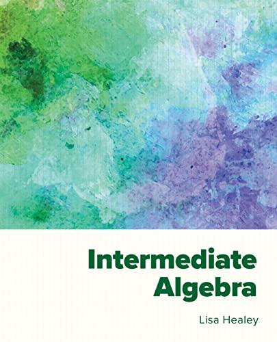 intermediate algebra 1st edition lisa healey 978-1943536306, 1943536309