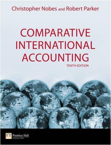 comparative international accounting 10th edition christopher nobes, robert b. parker 0273714767,