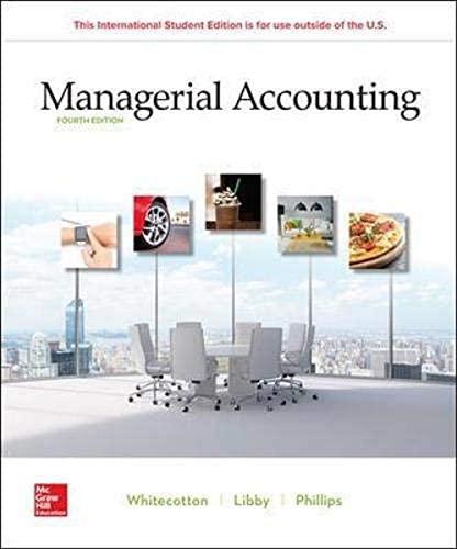 managerial accounting international 4th edition stacey m. whitecotton, robert libby, fred phillips
