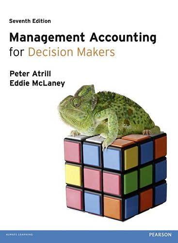 management accounting for decision makers 7th edition peter atrill, eddie mclaney 0273762265, 9780273762263