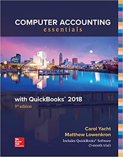 computer accounting essentials using quickbooks 2018 9th edition carol yacht, matthew lowenkron 1260483037,