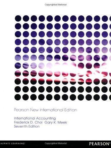 international accounting pearson new international 7th edition frederick d. s. choi, gary k. meek 1292023139,