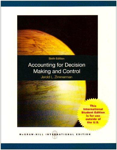 accounting for decision making and control international 6th edition jerold zimmerman 007126745x,