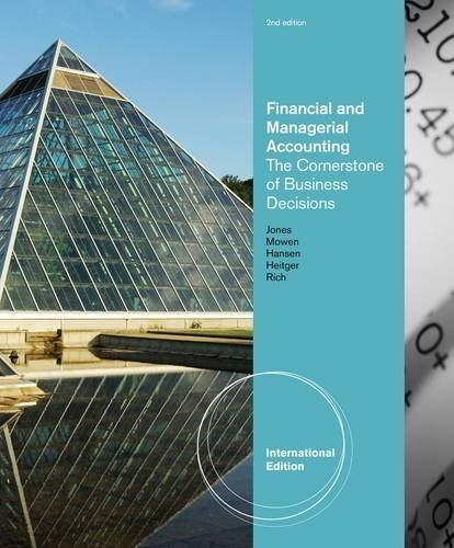 financial and managerial accounting the cornerstones of business decisions international 2nd edition jay rich