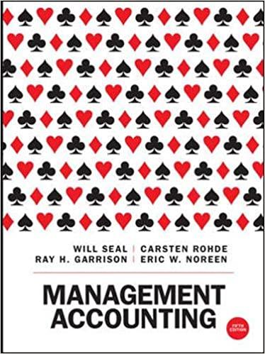management accounting 5th edition will seal, ray h garrison, carsten rohde, eric w noreen 0077157508,