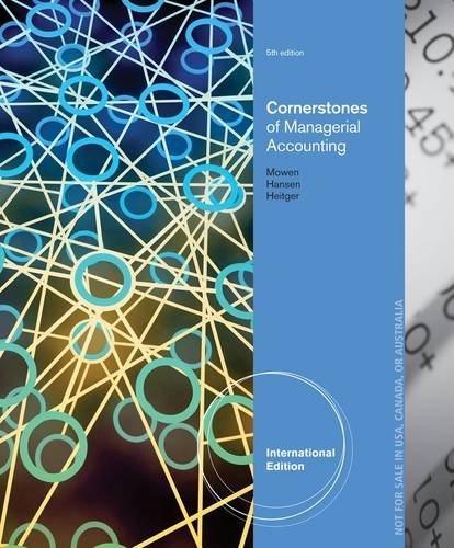 cornerstones of managerial accounting international 5th edition don r. hansen, maryanne mowen, dan lester