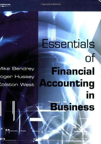 essentials of financial accounting in business 1st edition mike bendrey, colston west, roger bendrey hussey,