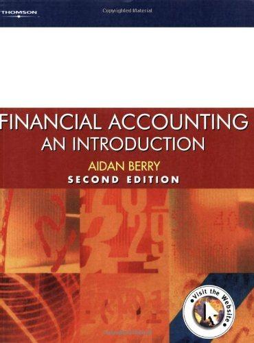 financial accounting an introduction 2nd edition aidan berry, heather berry 186152479x, 9781861524799