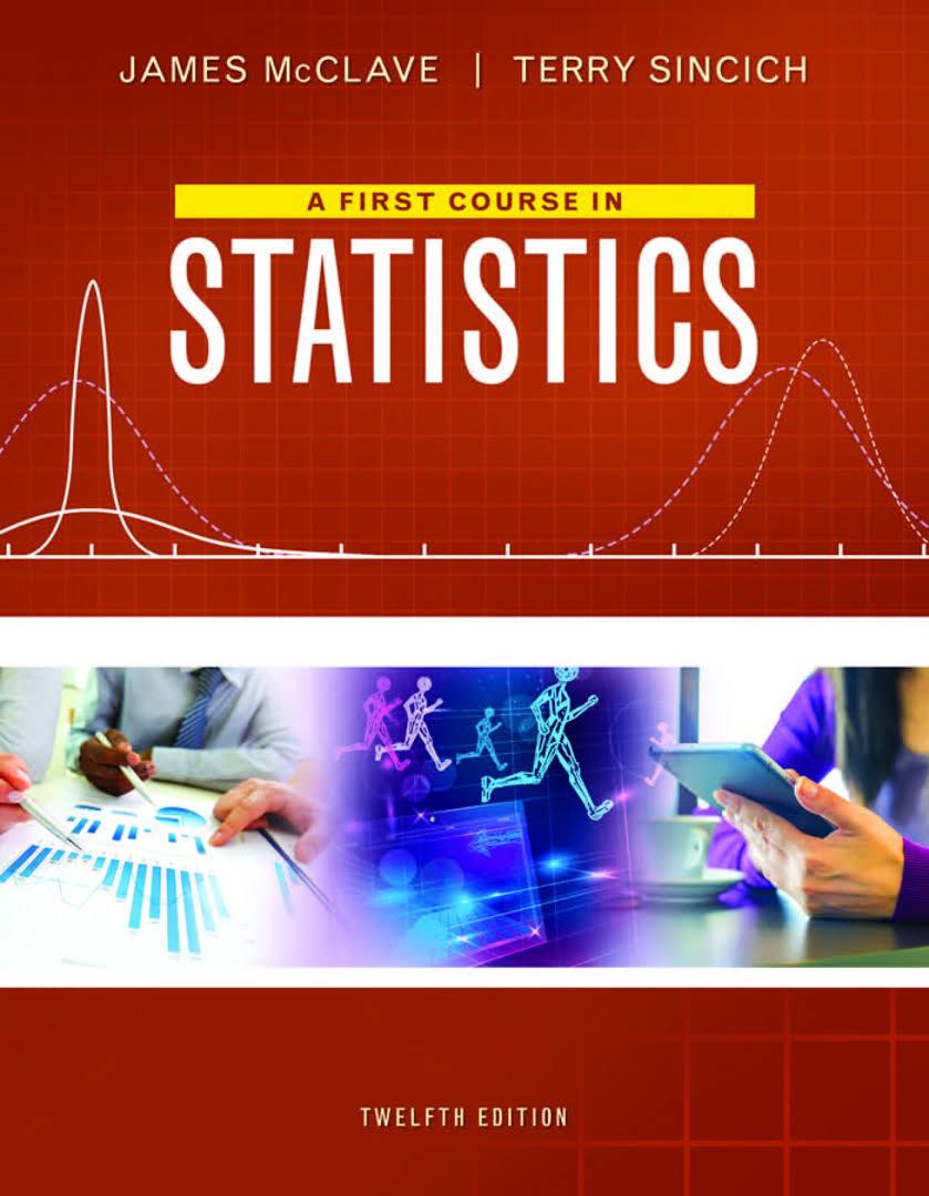 a first course in statistics 12th edition james t mcclave, terry t sincich 0134080629, 978-0134080628