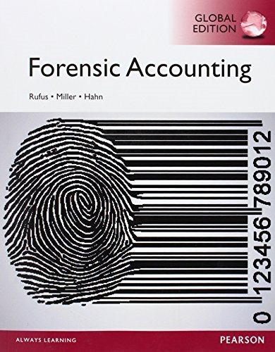 forensic accounting 1st global edition robert j. rufus, bill hahn, laura savory miller, william hahn