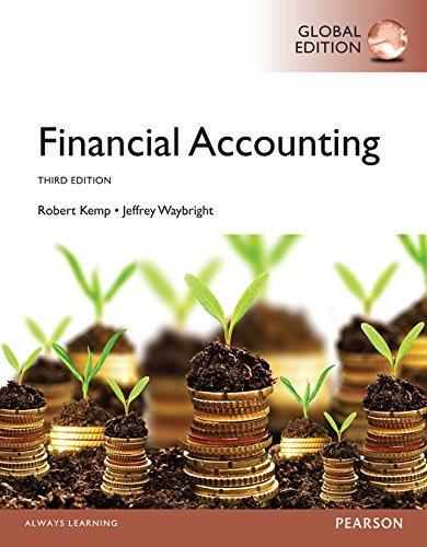 financial accounting global edition 3rd edition robert kemp, jeffrey waybright, pearson education 1292019549,