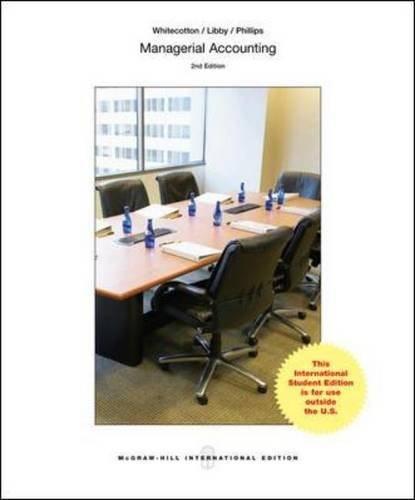 ise managerial accounting international 2nd edition robert libby, stacey m. whitecotton, fred phillips