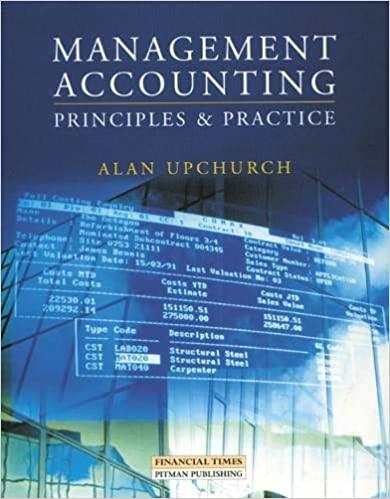 management accounting principles and practice 1st edition alan upchurch 0273622269, 978-0273622260