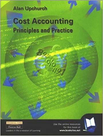 cost accounting principles and practice 1st edition alan upchurch 0273643657, 978-0273643654