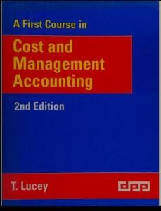 a first course in cost and management accounting 1st edition terence lucey 1858050146, 978-1858050140