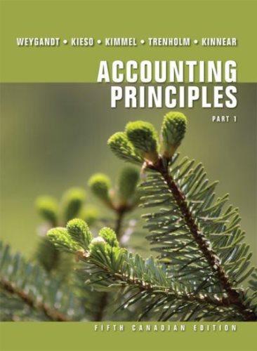 accounting principles part 1 5th canadian edition jerry j. weygandt, paul d. kimmel, donald e. kieso, barbara