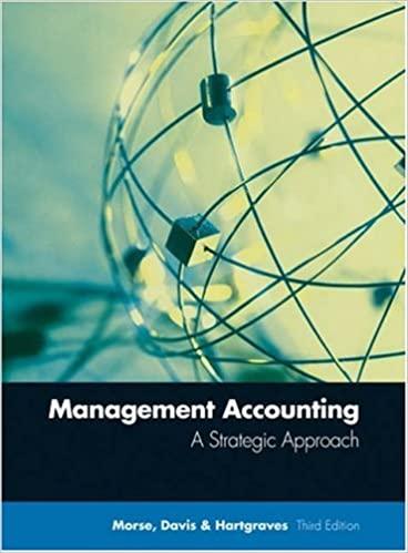 management accounting a strategic approach 3rd edition wayne j. morse, james r. davis, al l. hartgraves