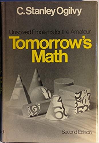tomorrows math unsolved problems for the amateur 2nd edition charles stanley ogilvy 0195015088, 978-0195015089